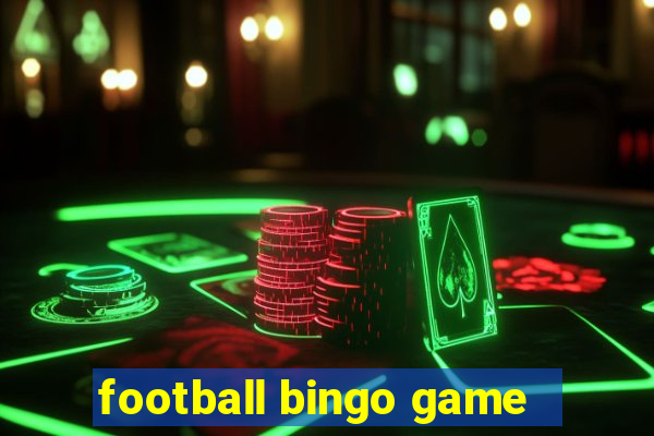 football bingo game - play now